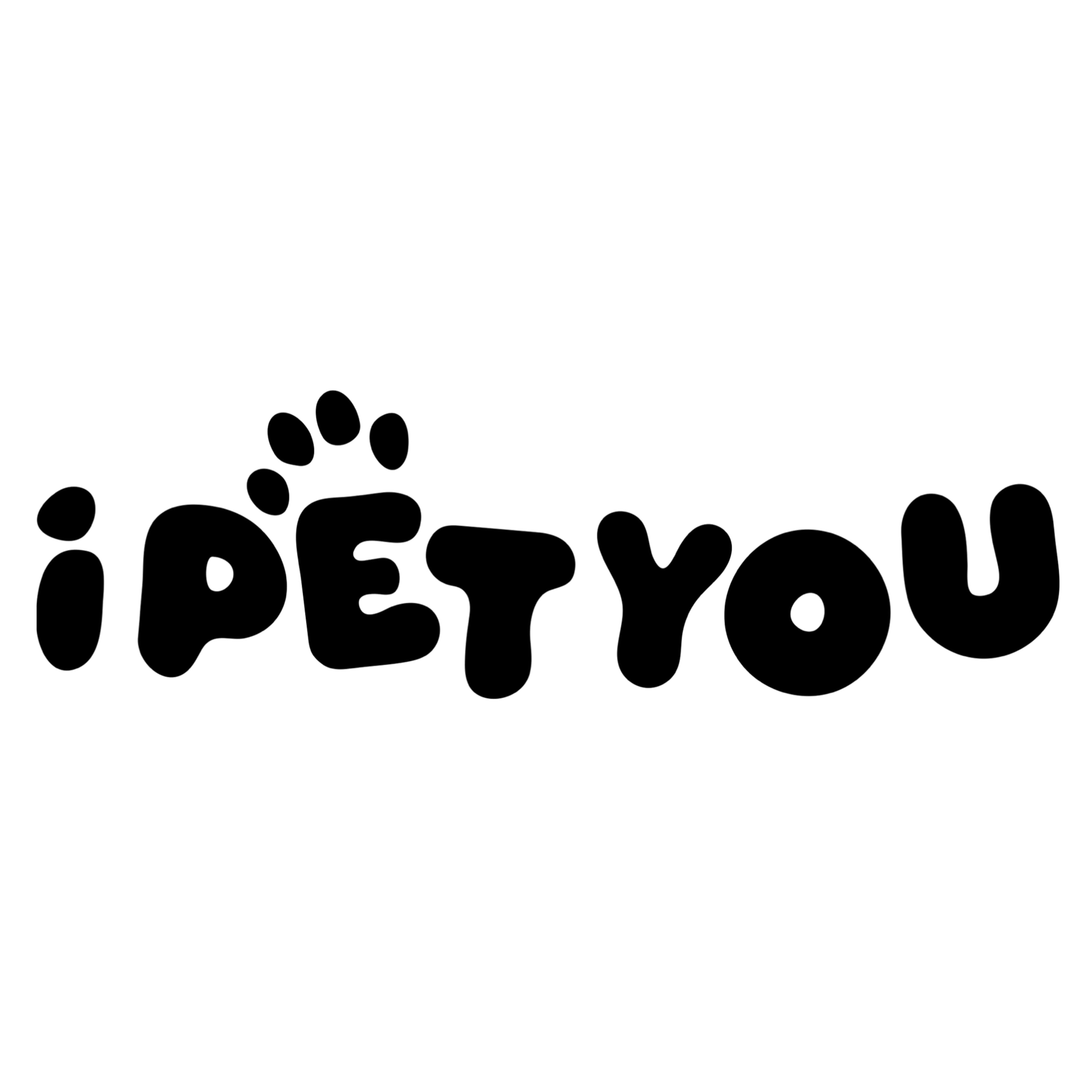 I PET YOU